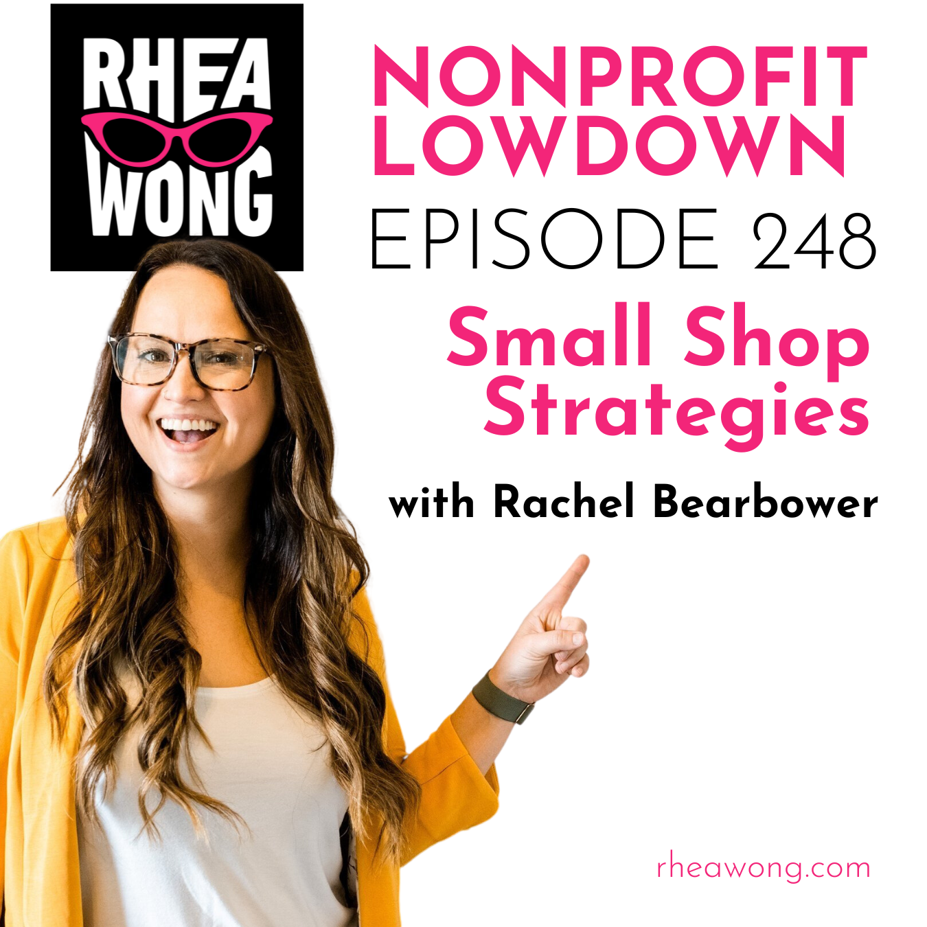 Small Shop Strategies with Rachel Bearbower Rhea Wong Consulting